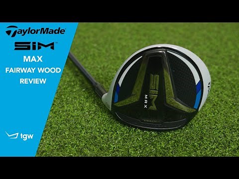 TaylorMade SIM Max Fairway Wood Review
