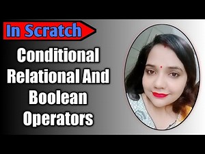 Scratch Operators Tutorial Including Conditional Relational And Boolean Operators In Scratch