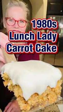 The most incredibly moist 1980s Lunch Lady Carrot Cake!