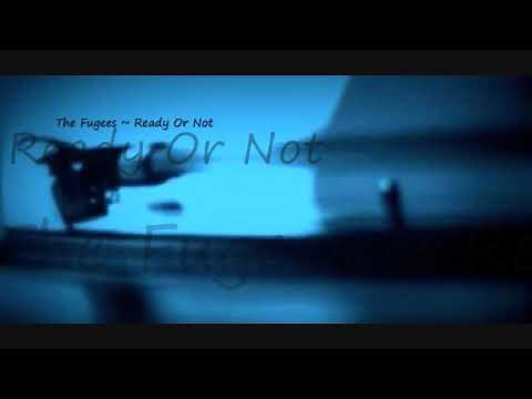 The Fugees ~ Ready Or Not