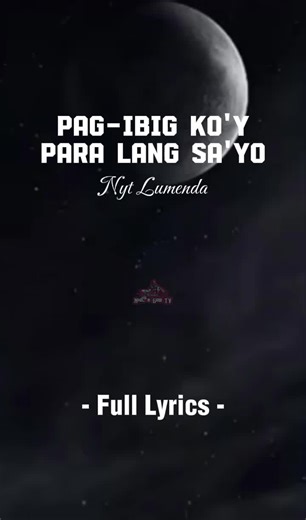 Pag-ibig Ko'y Para Lang Sa'yo - Full Lyrics and More