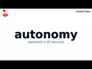 AUTONOMY - Meaning and Pronunciation