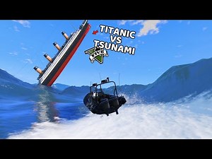 TITANIC MELAWAN TSUNAMI DI GTA 5 - GTA 5 MOD