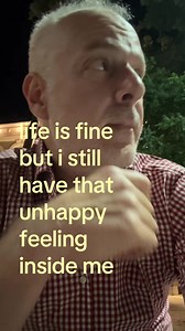 Life Is Fine But I Still Feel Unhappy Inside — What It Means