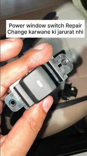 Power window switch Repair | How to repair car switches?
