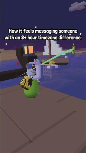 How it feels messaging someone with a timezone difference #yeeps