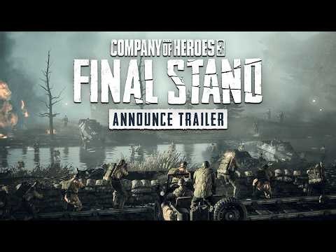 Company of Heroes 3: Final Stand Announcement Trailer