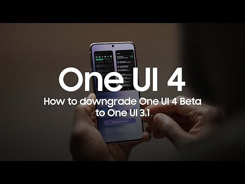 How to Downgrade One UI 4.0 Beta to One UI 3.1