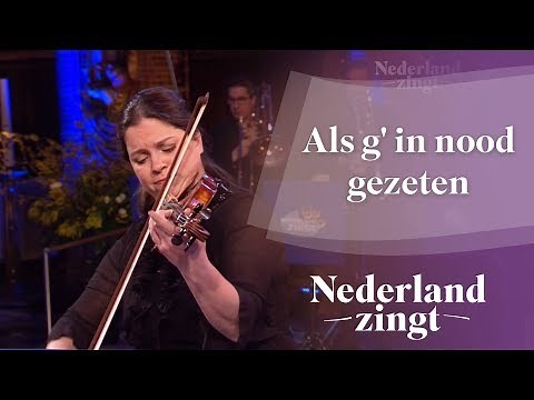 Als g' in nood gezeten - Nederland Zingt