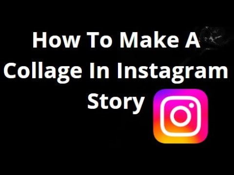 How To Make A Collage In Instagram Story — Complete Guide