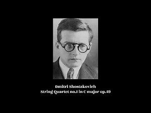 Dmitri Shostakovich - String Quartet no.1 in C major op.49