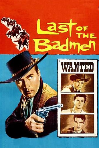 Last of the Badmen (1957) - Movie