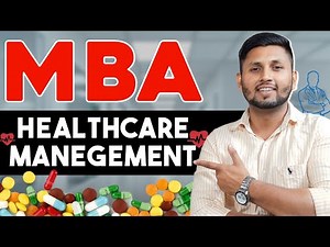MBA In Healthcare Management Course Complete Details | Career & Scope | MBA 2024