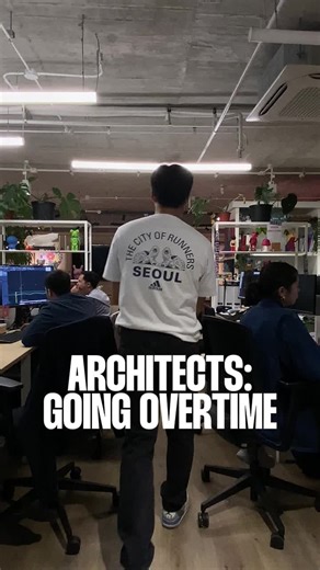 Relatable Architect Life: Navigating Overtime Days