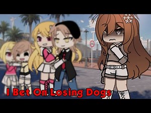I Bet On Losing Dogs.. // GLMV // Part 3 - Finale // OG Concept // •Alyraxia•