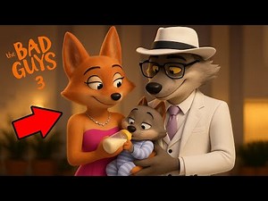 THE BAD GUYS 3 Everything You Need To Know