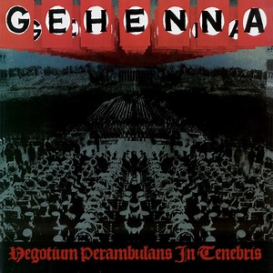 Gehenna - Negotium Perambulans In Tenebris