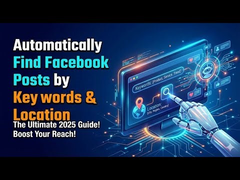 How to Find Facebook Posts by Keywords & Location (Automated Way)