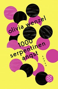 1000 Serpentinen Angst - Olivia Wenzel | S. Fischer Verlage