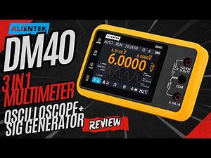 Alientek DM40 Touchscreen 3-in-1 Multimeter, Oscilloscope & Signal Generator Review & Testing