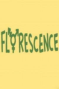 FLORESCENCE - Movie