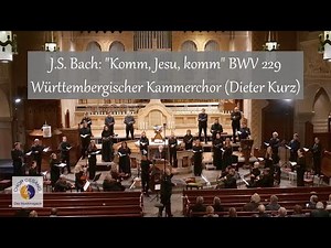 J.S. Bach: "Komm, Jesu, komm" BWV 229 | Württembergischer Kammerchor (Dieter Kurz)