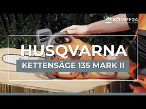 Husqvarna Kettensäge 135 Vorstellung und Startvorgang