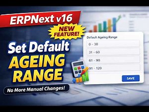 ERPNext v16 New Feature 🔥 | Set Default Ageing Range in Accounts Receivable & Payable