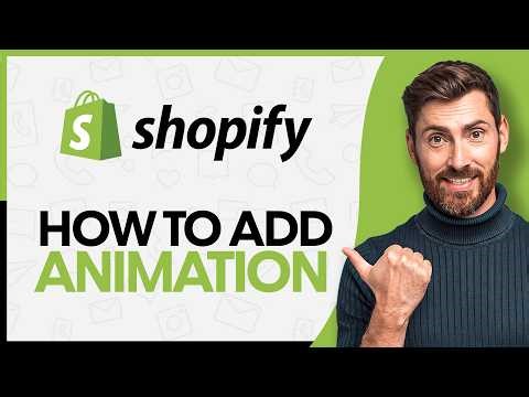 How to Add Animations to Shopify Store - Step by Step