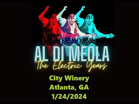 Al Di Meola @ the City Winery, Atlanta, GA on 1/24/2024 (Live Full Concert)