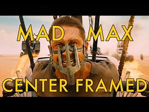 Mad Max: Center Framed
