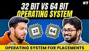 Lecture 7: Difference between 32-bit & 64-bit Operating System