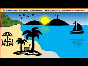 MORNING SUNSET SCENERY I HOW TO DRAW BEACH SUNSET USING SHAPES TOOL & INSERT ICON IN MS POWERPOINT