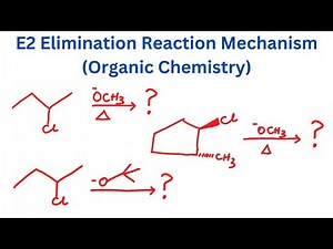 E2 Elimination Reaction Mechanism (Organic Chemistry)