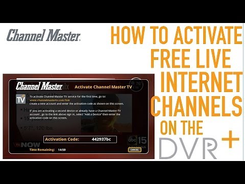 Channel Master DVR+ | How to Activate Free Live Internet Channels