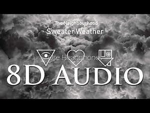 Sweater Weather - (8D Audio) The Neighbourhood