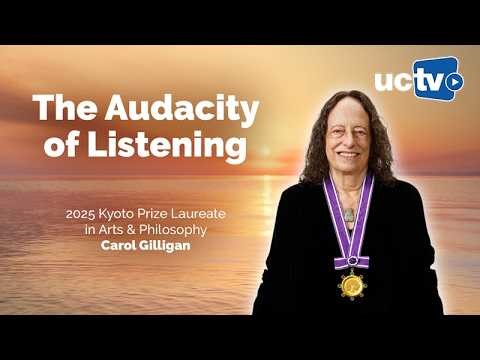 The Audacity of Listening with Carol Gilligan