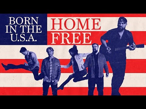 Home Free - Born In The USA