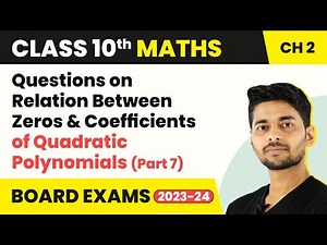 Ques on Relation Between Zeros & Coefficients of Quadratic Polynomials | Class 10 Maths Ch 2 2022-23