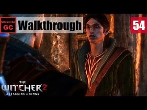 The Witcher 2 [#54] - Chapter 2 Iorveth - With Flickering Heart || Walkthrough