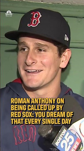 Roman Anthony on being called up by Red Sox: "You dream of that every single day"
