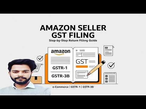 How to File GST Return for Amazon Sellers | GST Return Filing for E-commerce Sellers