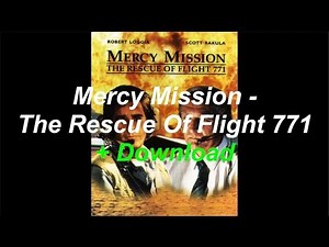 ✈ Mercy Mission - The Rescue Of Flight 771 + Download