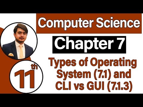 11th Class Computer Science Chapter 7 - Types of Operating System 7.1 & CLI vs GUI (7.1.3) - ICS