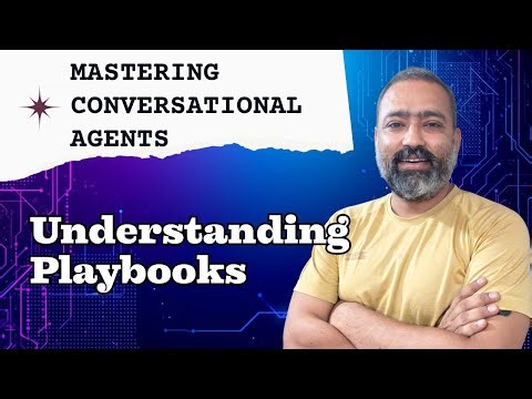 Understanding Playbooks – The Building Blocks of Google Conversational Agents