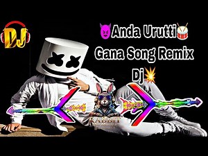 Rabbit Mix Master -🤩anda uruti gana song dj remix 🥁 ||🕺chennai gana 💥||🥁Satti doll🔥|| #1 #dj #remix