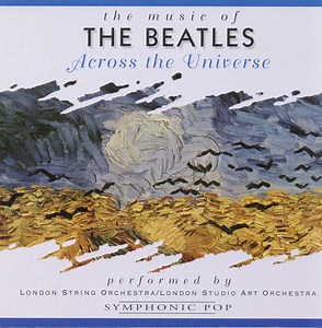 London String Orchestra / London Studio Art Orchestra - The Music Of The Beatles Across The Universe
