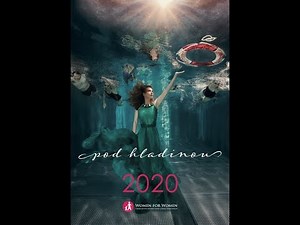 Making- of Charitativni kalendar "Women for Women" POD HLADINOU 2020
