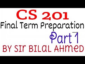 cs201 final term preparation by Sir Bilal