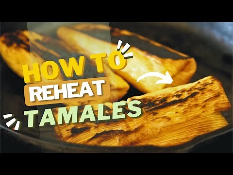 How to Reheat Tamales | Best Way to Reheat Tamales | 3 Quick Methods
